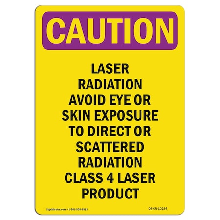 OSHA CAUTION RADIATION Sign, Laser Radiation Avoid Eye Or Skin, 10in X 7in Aluminum